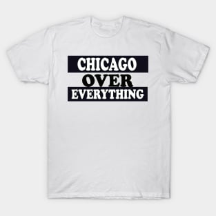 Chicago Over Everything T-Shirt